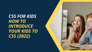 CSS For Kids How to introduce your kids to CSS (2022)