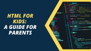 HTML For Kids A guide for Parents featured image